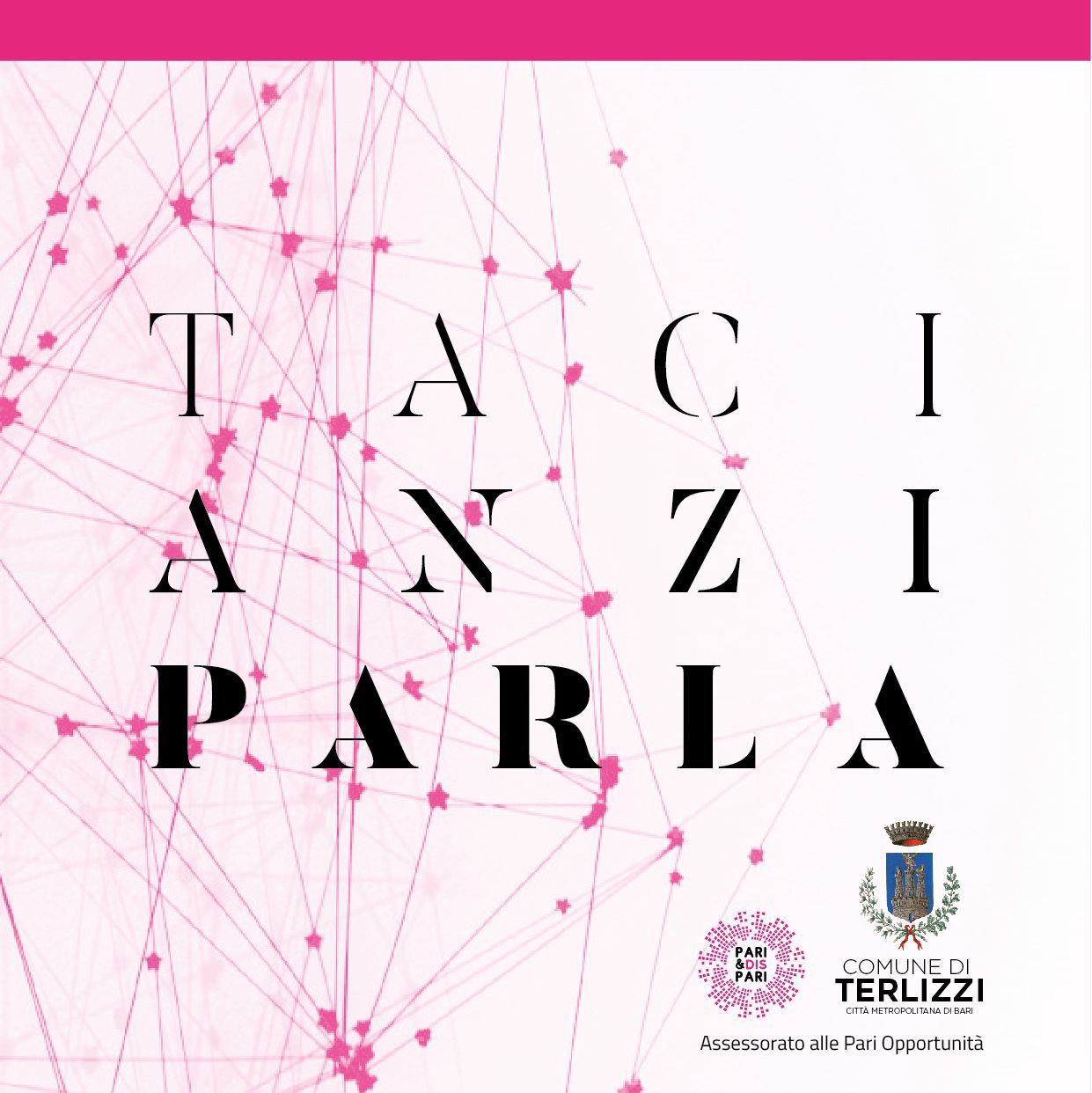 “Taci anzi parla” progetto sulle Pari Opportunità. Candidature sino al 16 ottobre